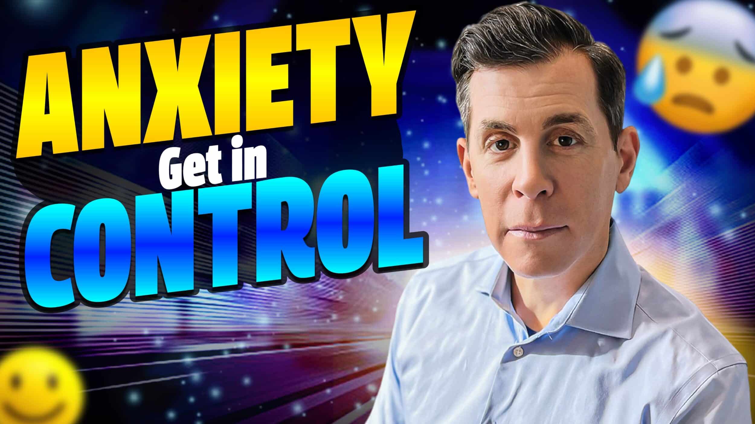 Thumbnail Anxiety get in Control 17 Mazzella